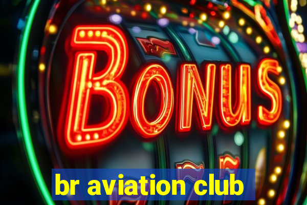 br aviation club